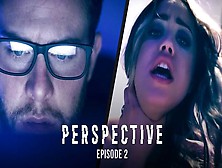 Perspective: Episode 2