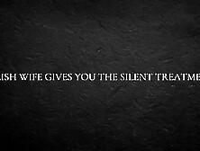 Polish Wife Gives U the Silent Treatment
