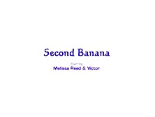 Second Banana