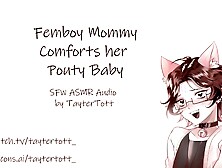 Femboy Mommy comforts her pouty baby || [mommy][SFW]