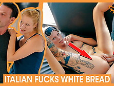 White Bread Claudia Swea BANGED by Italian macho!WOLF WAGNER