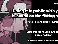 Doing it in public with your fiance on the fitting room - M4F Erotic Audio - NSFW ASMR Roleplay