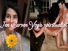 Slut Wife Jen Larsen A Yoga Spiritualist Milf Who Cuckolds Husbands