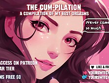 The Cum-pilation - A cumpilation of my best orgasms