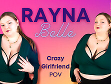 Rayna Belle In Crazy Girlfriend