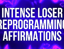 Intense Loser Reprogramming Affirmations