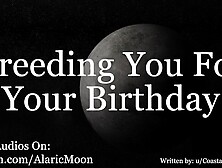 M4F - Breeding You For Your Birthday [Erotic Audio For Women]