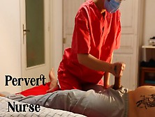 Nurse Not Allowed Him To Cum When She Caught Him Hard