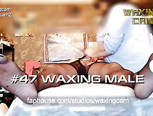 #47 Waxing Male