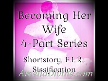 Becoming Her Ex-Wife | Shortstory,  F. L. R. ,  Sissification