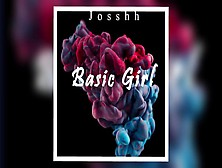 Josshh - "basic Chick"