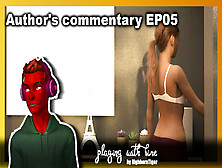 Authors Commentary Ep06 - Playing With Fire By Highborntiger