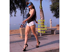 High Heel Bizarre Beach Walk