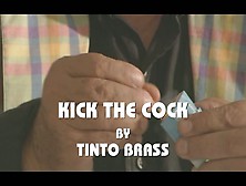 Tinto Brass-Kiss The Cock