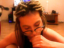 Teen With Dreadlocks Does Blowjob,  Oral Creampie