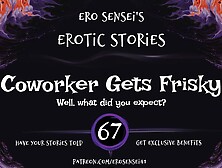 Coworker Gets Frisky (Audio For Women) [Eses67]