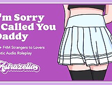 Erotic Audio: I'm Sorry I Called You Daddy