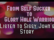 From Self Sucker To Glory Hole Warrior