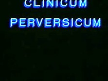 Clinicum Perversum Vhs Rip - German Dub