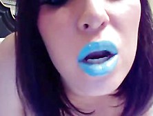 Blue Lip Stick Jerk Off Instruction