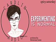 [M4M] Experimenting Is Normal [First Time With A Man] [Male Audio Orgasm] [Roleplay]