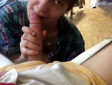 Young Guy Expertly Sucks My 9-Inch Uncut Cock