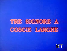 Tre Signore A Cosce Larghe