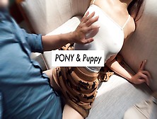 Sensual Play After Breakfast - Sensitive Bitch Pony From Taiwan