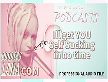 Kinky Podcasst 1 Get Yourself Set Up To Self Suck