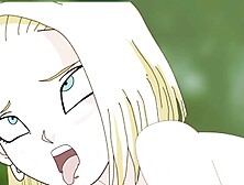 Android Quest For The Balls - Dragon Ball Part 3 - Android 18 And The Big Dick By LoveSkySanX