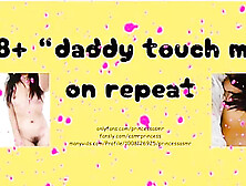 Daddy Touch Me Asmr