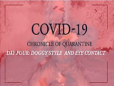 Covid-19: Chronicle Of Quarantine | Day 4 - Doggy Style And Eye Contact