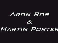 Aron Ros & Martin Porter