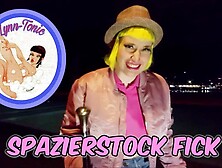 Lynn-Tonic - Spazierstock Fick - Öffentlich in der Innenstadt!