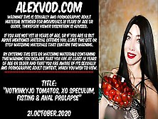 Hotkinkyjo Tomatos,  Xo Speculum,  Fisting & Anal Prolapse