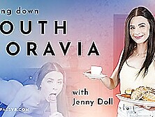 Going Down South (Moravia) With Jenny Doll - Euro Pornstar Hardcore Vr