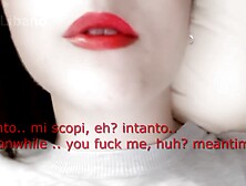 I Put The Lipstick On..  And She Gets Cum On Her Mouth (Italian Dialogues - English Subtitles)