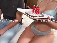 I Deflower A Fresh 18-Year-Mature Virgin For His Birthday!