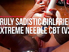 Truly Sadistic Girlfriend On Poppers Extreme Needle Cbt