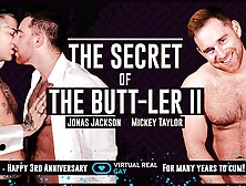 The Secret Of The Butt-Ler Ii - Virtualrealgay