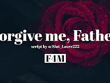 Forgive Me,  Father [F4M][Confession Booth][Blowjob]