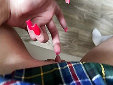 Schoolgirl Likes To Feel Long Nails In Her Cunt