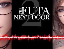 Erotic Audio | Futa Next Door 2 [Futa] [Pegging] [Femdom] [Anal]