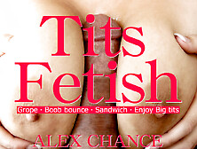 Tits Fetish Boob Bounce Sandwich Enjoy Big Tits - Alex Chance - Kin8Tengoku