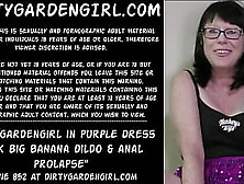 Dirtygardengirl In Purple Dress Fuck Enormous Banana Dildo & Anal Prolapse