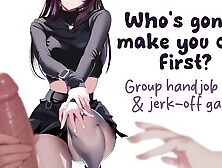 1 Lover vs.  five Women Taking Turns Stroking His Prick | Jerk-Off Game with Wet Sounds & Whispering