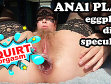 Ass-Sex stretching speculum, squirting cums. Eggplant in butt-hole