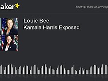 Kamala Harris Exposed