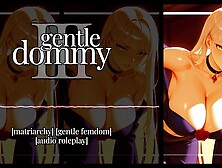 Erotic Audio | Gentle Dommy Ch.  Iii | Gentle Femdom | Matriarchy Role Play