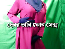 Dirty talk on the phone with beautiful Bhabhi brother-in-law